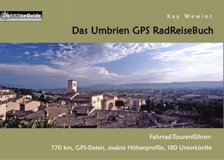 Das Umbrien GPS RadReiseBuch - Kay Wewior