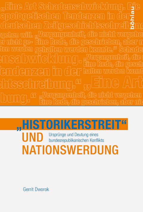 »Historikerstreit« und Nationswerdung - Gerrit Dworok