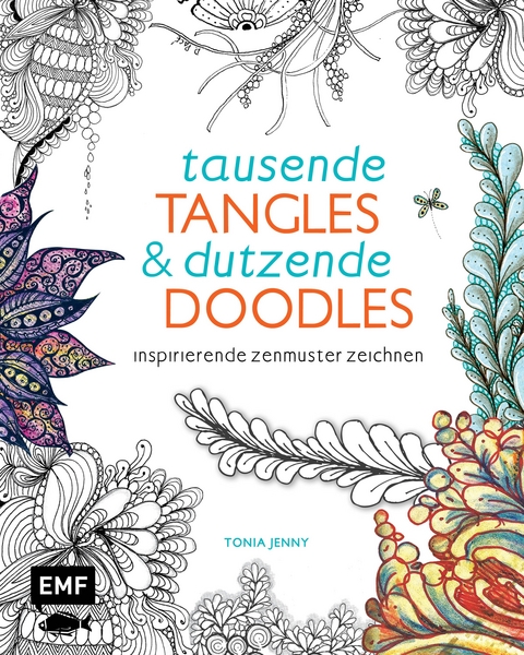 Tausende Tangles & Dutzende Doodles -  Edition Michael Fischer