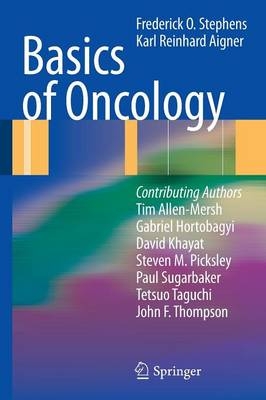 Basics of Oncology - Frederick O. Stephens, Karl Reinhard Aigner