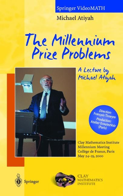 The Millennium Meeting Collection / The Millennium Prize Problems. A Lecture by Michael Atiyah - Michael Atiyah