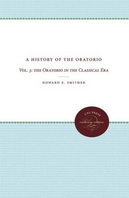 A History of the Oratorio - Howard E. Smither