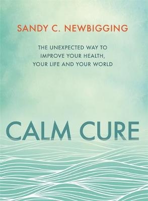 Calm Cure -  Sandy Newbigging