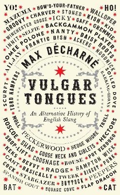 Vulgar Tongues - Max Décharné