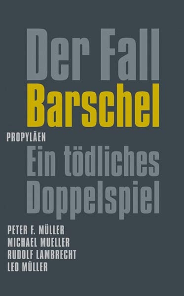 Der Fall Barschel - Peter F Müller, Michael Mueller, Rudolf Lambrecht, Leo Müller