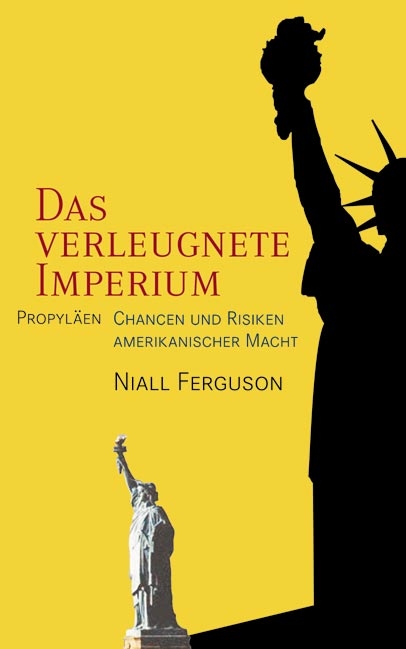 Das verleugnete Imperium - Niall Ferguson