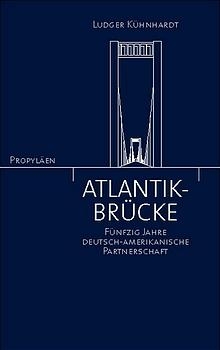 Atlantik-Brücke - Ludger Kühnhardt