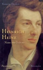 Heinrich Heine - Kerstin Decker