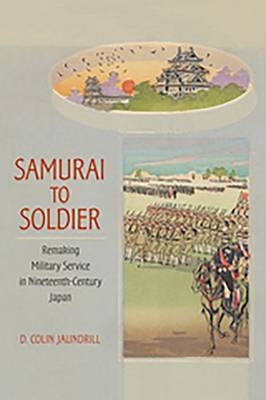 Samurai to Soldier -  D. Colin Jaundrill
