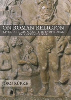 On Roman Religion -  Jorg Rupke