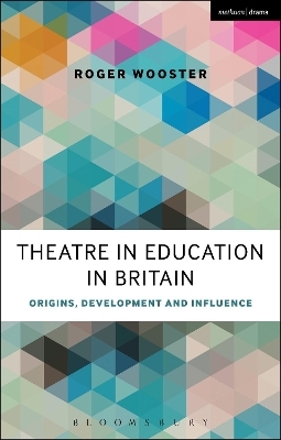 Theatre in Education in Britain - Roger Wooster