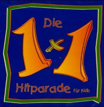 Die 1 x 1 Hitparade für Kids - Ursula Heist