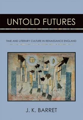 Untold Futures -  J. K. Barret