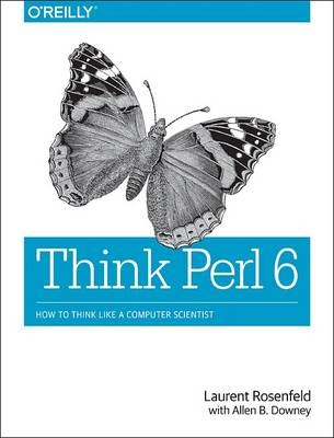 Think Perl 6 -  Allen B. Downey,  Laurent Rosenfeld