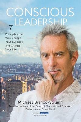 Conscious Leadership - Michael Bianco-Splann