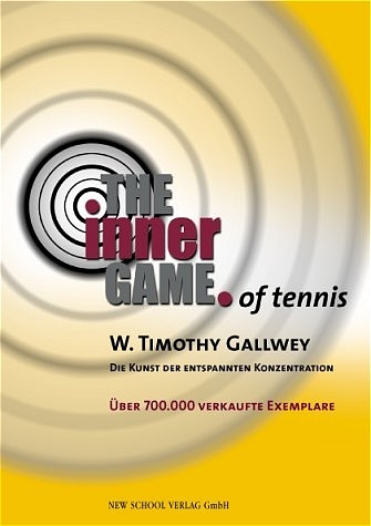 The Inner Game of Tennis - Timothy W Gallwey