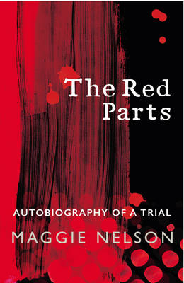 Red Parts -  Maggie Nelson