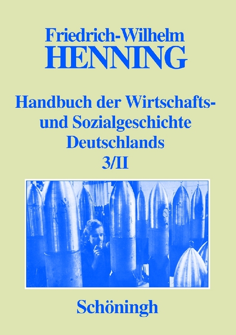Handbuch der Wirtschafts- und Sozialgeschichte Deutschlands Bd.1-3/II - Friedrich-Wilhelm Henning