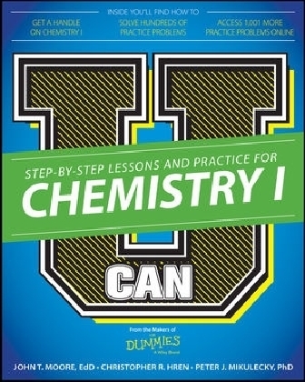 U Can: Chemistry I For Dummies - John T. Moore, Chris Hren, Peter J. Mikulecky