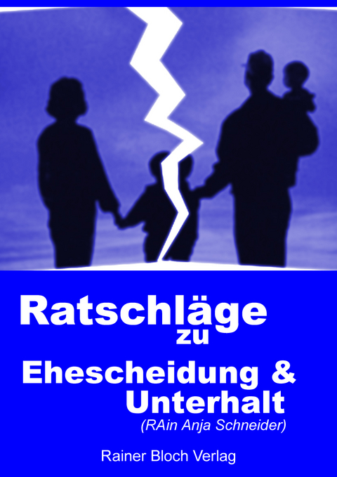 Ratschläge zu Ehescheidung & Unterhalt - Anja Schneider