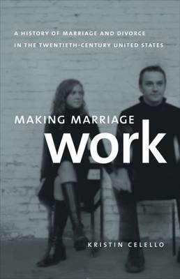 Making Marriage Work - Kristin Celello