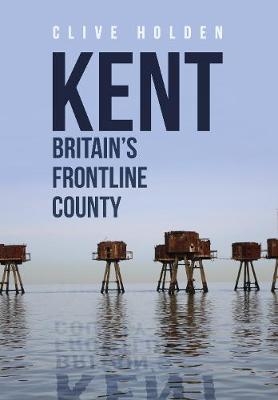 Kent Britain''s Frontline County -  Clive Holden