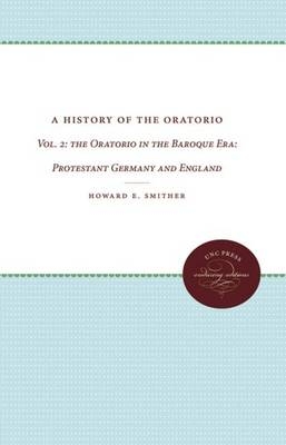 A History of the Oratorio - Howard E. Smither