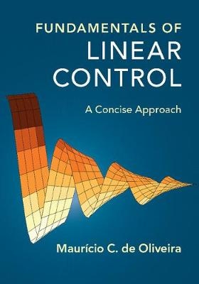 Fundamentals of Linear Control -  Mauricio C. de Oliveira