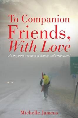 To Companion Friends, With Love - Michelle Jameus