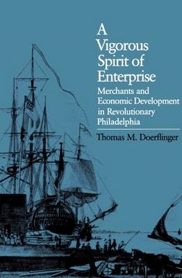 A Vigorous Spirit of Enterprise - Thomas M. Doerflinger