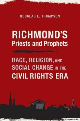 Richmond's Priests and Prophets -  Thompson Douglas E. Thompson