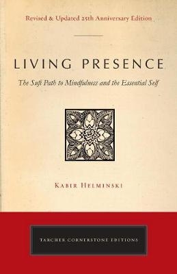 Living Presence (Revised) -  Kabir Edmund Helminski