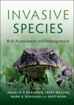 Invasive Species - Mark A. Burgman; Mike Nunn; Andrew P. Robinson; Terry Walshe