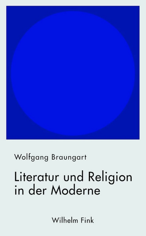 Literatur und Religion in der Moderne - Wolfgang Braungart