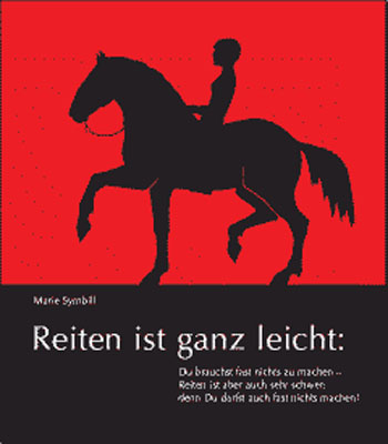 Reiten ist ganz leicht - Marie Symbill