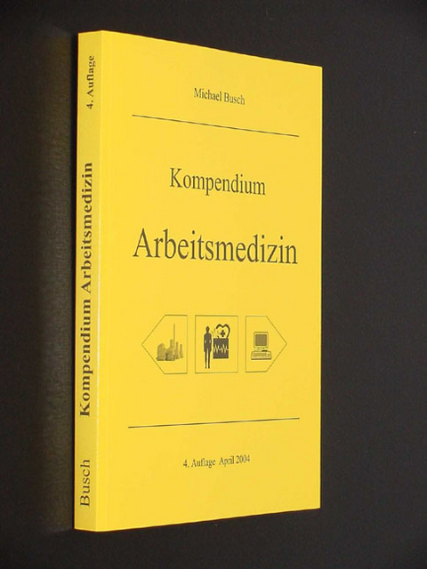 Kompendium Arbeitsmedizin - Michael Busch