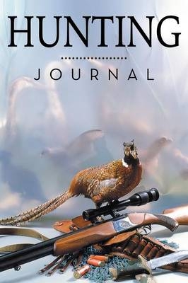 Hunting Journal -  Speedy Publishing LLC