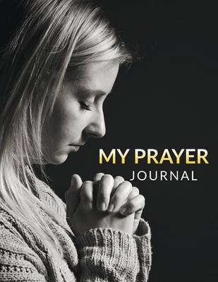 My Prayer Journal -  Speedy Publishing LLC