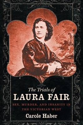 The Trials of Laura Fair - Carole Haber