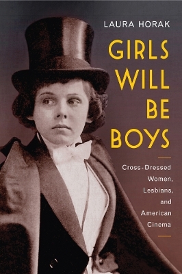 Girls Will Be Boys - Laura Horak