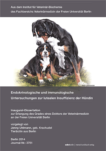 Endokrinologische und immunologische Untersuchungen zur lutealen Insuffizienz der Hündin - Jenny Uhlmann