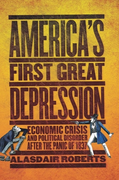 America's First Great Depression -  Alasdair Roberts