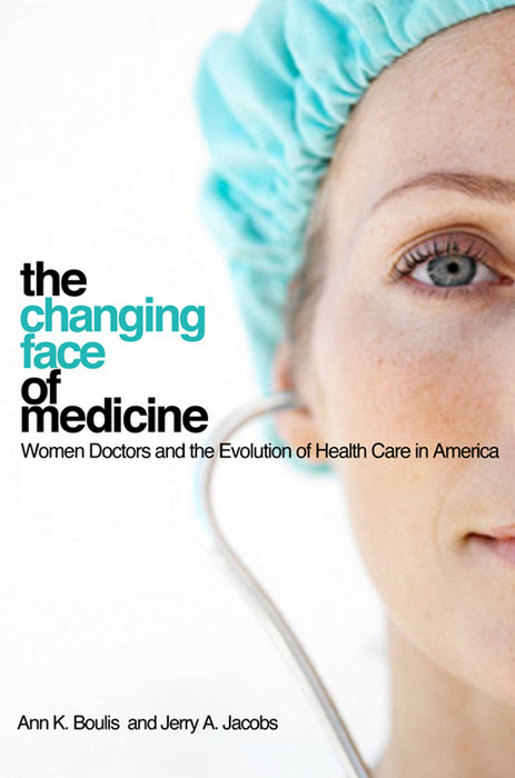 Changing Face of Medicine -  Ann K. Boulis,  Jerry A. JACOBS