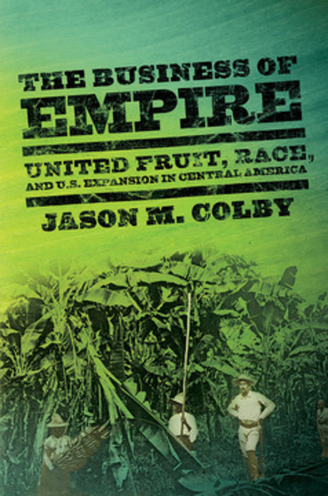 Business of Empire -  Jason M. Colby