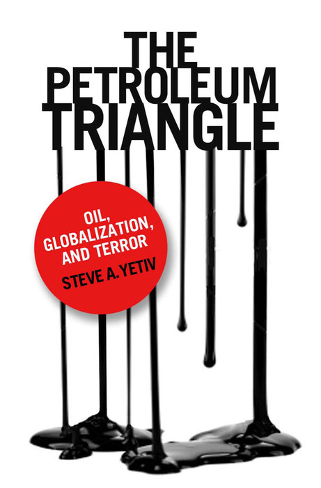 Petroleum Triangle -  Steve A. Yetiv