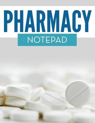 Pharmacy Notepad -  Speedy Publishing LLC