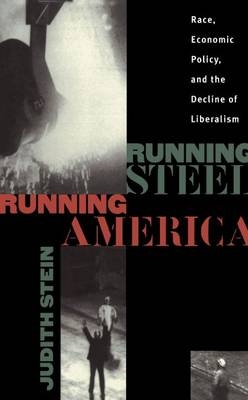 Running Steel, Running America - Judith Stein