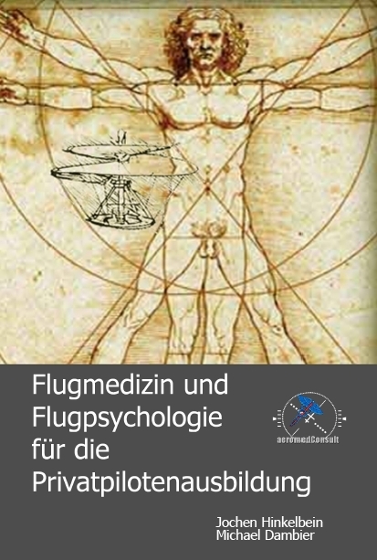 Flugmedizin und Flugpsychologie für die Privatpilotenausbildung - Jochen Hinkelbein, Michael Dambier