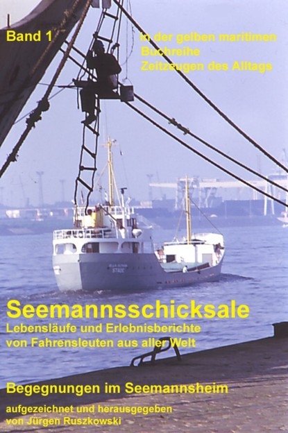 Seemannsschicksale - Band 1 - Jürgen Ruszkowski