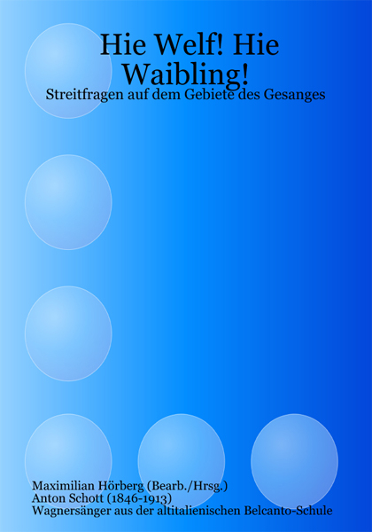 Hie Welf! Hie Waibling! - Streitfragen auf dem Gebiete des Gesanges - Anton Schott